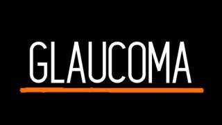 Glaucoma: Risk Factors